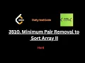 3510 minimum pair removal to sort array ii