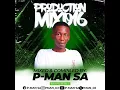 Download Lagu Production Mix 016 Mixed \u0026 Compiled By P-Man SA
