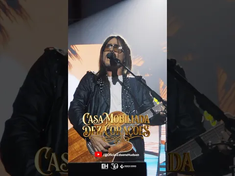 Assista Agora! Casa Mobiliada / Dez Corações #sertanejo #edsonehudson #sertanejobrasileiro #musica