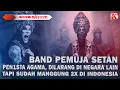 Download Lagu BAND PEMUJA SETAN, PEN1STA AGAMA DILARANG DI NEGARA LAIN TAPI MANGGUNG 2X DI INDONESIA