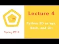 Lecture 4 - Python 2D arrays Bash and Git