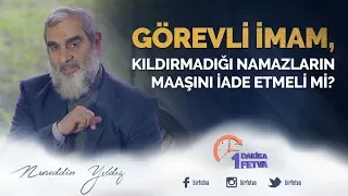 Görevli imam, kıldırmadığı namazların maaşını iade etmeli mi?