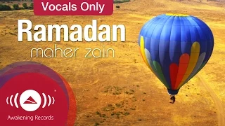 Maher Zain Ramadan Vocals Only ماهر زين رمضان 