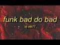 Download Lagu FUNK BAD DO BAD