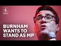 Lagu Andy Burnham wants to stand as MP in upcoming by-election