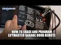 How to Erase and Program Liftmaster Garage Door Remote 604 757-6557