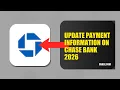 How To Update Payment Information On Chase Bank 2026 QUICK FIX