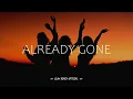 Download Lagu DJ Slow Remix! - Already Gone ( Slow Remix Official )