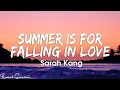 Download Lagu Sarah Kang - Summer Is For Falling In Love (Lyrics)