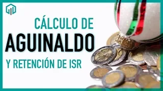 Cálculo de AGUINALDO 2021 y su retención de ISR