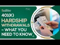 401k Hardship Wit rawals What You Need To Know