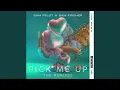 Pick Me Up (Sam Feldt Club Mix)