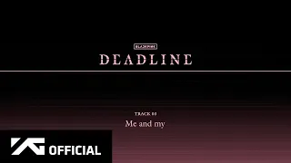 BLACKPINK - ‘Me and my’ (Official Audio)