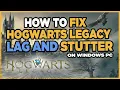 How To Fix Hogwarts Legacy Issues on PC