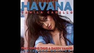 Camila Cabello Havana Extended Edition Ft Young Thug Daddy Yankee 
