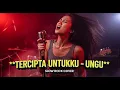 Download Lagu LAGU CINTA ABADI UNGU! | TERCIPTA UNTUKKU - Cover Slow Rock Bikin Pasangan Melting
