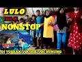 Download Lagu LULO FULL DJ NONSTOP,WITH DJ YUSRAN/VOC NIR/VOC NUNUNG.