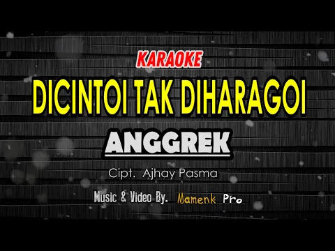 Download MP3 DI CINTOI TAK DIHARAGOI KARAOKE - Anggrek