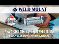 New Weld Mount AT-880 MMA Adhesive System for Plastics Metals Rubber