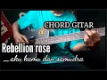 Download Lagu Chord gitar (Rebellion rose - Aku kamu dan samudra)