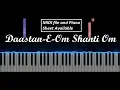 Download Lagu Daastan-E | Om Shanti Om | Piano Cover