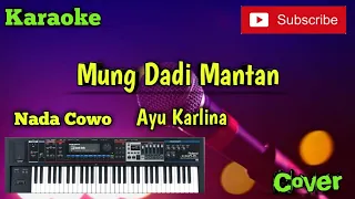 Download Mung Dadi Mantan ( Ayu Karlina ) Karaoke Nada Cowo - Musik Sandiwaraan MP3