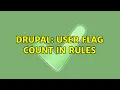Drupal user flag count in rules