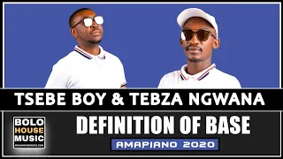 tsebe boy x tebza ngwana definition of base original 