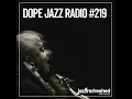 DOPE JAZZ RADIO #219 [The Sugarhill Gang, Azymuth, Sarah Tandy, Sisonke Xonti]