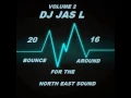 Lagu DJ Jas L - Bounce Around For The North East Sound - VOL 2