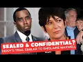 Diddy s Court Documents to Stay Secret Like Ghislaine Maxwell s Sex Trafficking Case