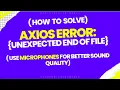 Axios Error Unexpected End Of File JavaScript Error