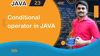 Conditional Operator in Java - Java Tutorial 23