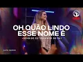 Download Lagu Oh Quão Lindo Esse Nome É + Rendido Estou + Amor do Pai - Aline Barros | Momento De Adoração