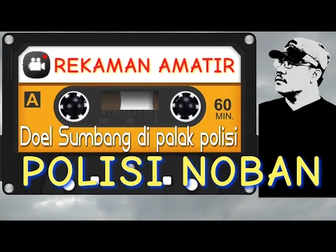 Download MP3 POLISI NOBAN-DOEL SUMBANG Versi (lyrik video)