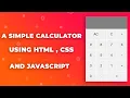 How To build a Simple Calculator Using HTML CSS and Vanilla Javascript