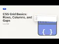 CSS Series CSS Grid Basics Rows Columns and Gaps