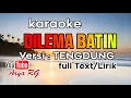 Lagu DILEMA BATIN - KARAOKE || Versi TENGDUNG