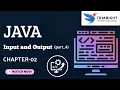 Input and Output - Java Chapter 2 Part 4