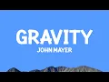 Download Lagu @johnmayer - Gravity (Lyrics)