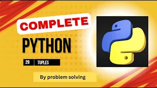 Python Tuples Tutorial 5 with problem solving approach