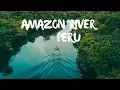 Download Lagu Exploring the Amazon Rainforest in Peru