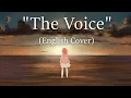 Download Lagu The Voice (Rokudenashi)/ 「ただ声ひとつ」- ロクデナシ (English Cover | 英語ver.)【Clover ✤】
