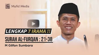 Download LENGKAP 7 IRAMA! Tilawah Merdu Surah Al-Furqan 21-38 || Gilfon Sumbara MP3