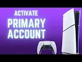 How to Activate Primary Account on PS5 - Quick Easy Tutorial