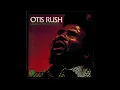 Otis Rush – All Your Love