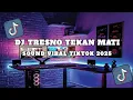 Download Lagu DJ TRESNO TEKAN MATI NGATI KOK DUAKKE AKU LILO MOCIL FVNKY V2 VIRAL TIKTOK 2025