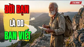Đừng đổ lỗi cho cuộc đời: bạn chính là người quyết định số phận mình