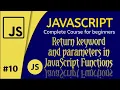 Return keyword and parameters in JavaScript functions JavaScript complete course for beginners