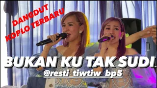 bukan ku tak sudi resty tiwtiw bp5 live show cangkuang koplo abiss